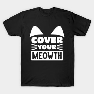 Cover Your Cat T-Shirt